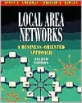 Local Area Networks: A Business-Oriented Approach