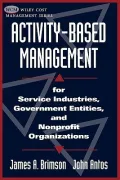 Activity Based Management for Service Industries, Government Entities and Nonprofit Organisations