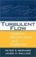 Turbulent Flow: Analysis, Measurement, and Prediction