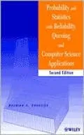 Probability and Statistics with Reliability, Queuing, and Computer Science Applications