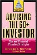 Advising the 60+ Investor: Tax and Financial Planning Strategies