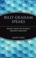 Billy Graham Speaks: Insight from the World's Greatest Preacher