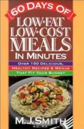 60 Days of Low-Fat, Low-Cost Meals in Minutes