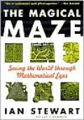 Magical Maze: Seeing the World Through Mathematical Eyes