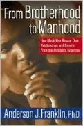 Brotherhood To Manhood
