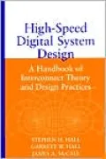 High Speed Digital System Design : A Handbook of Interconnect Theory and Design Practices