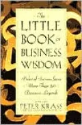 Little Book of Business Wisdom: Rules of Success from More Than 50 Business Legends