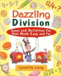 Dazzling Division: Games and Activities That Make Math Easy and Fun