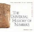 Universal History of Numbers From Prehistory to the Invention of the Computer