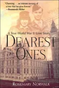 Dearest Ones: A True World War II Love Story