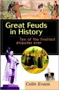 Great Feuds in History: Ten of the Liveliest Disputes Ever