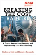 Breaking the Cost Barrier: A Proven Approach to Managing and Implementing Lean Manufacturing