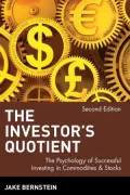 Investor's Quotient The Psychology of Successful Investing in Commodities & Stocks