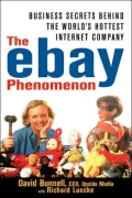 Ebay Phenomenon Business Secrets Behind the World's Hottest Internet Company