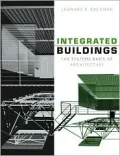 Integrated Buildings: The Systems Basis of Architecture