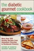 Diabetic Gourmet Cookbook: More Than 200 Healthy Recipes from Homestyle Favorites to Restaurant Classics