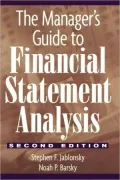The Manager's Guide to Financial Statement Analysis