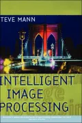 Intelligent Image Processing, Vol. 1
