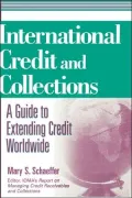 International Credit and Collections: A Guide to Extending Credit Worldwide