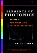 Elements of Photonics, For Fiber and Integrated Optics, Vol. 2