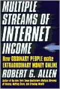 Multiple Streams of Internet Income : How Ordinary People Make Extraordinary Money Online