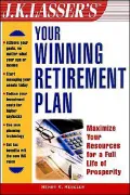 J.K.Lasser's Your Winning Retirement Plan