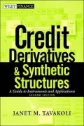 Credit Derivatives & Synthetic Structures: A Guide to Instruments and Applications, 2nd Edition