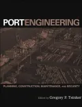 Port Engineering Planning, Construction, Maintenance, and Security