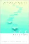 Zen Miracles: Finding Peace in an Insane World