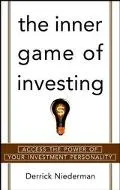 Inner Game of Investing Access the Power of Your Investment Personality