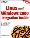 Linux and Windows 2000 Integration Toolkit: A Complete Resource