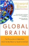 The Global Brain: The Evolution of Mass Mind from the Big Bang to the 21st Century