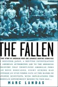 The Fallen: A True Story of American POWs and Japanese Wartime Atrocities