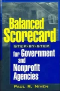 Balanced Scorecard Step-by-Step for Government and Nonprofit Agencies