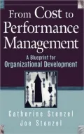 From Cost to Performance Management: A Blueprint for Organizational Development