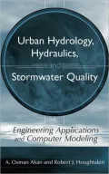 Urban Hydrology, Hydraulics, and Stormwater Quality: Engineering Applications and Computer Modeling
