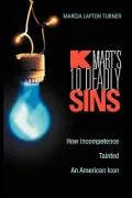 Kmart's Ten Deadly Sins : How Incompetence Tainted an American Icon