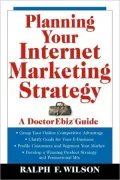 Planning Your Internet Marketing Strategy: A Doctor Ebiz Guide