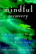 Mindful Recovery: A Spiritual Path to Healing from Addiction