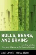 Bulls, Bears, and Brains: Investing with the Best and Brightest of the Financial Internet