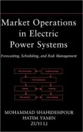 Market Operations in Electric Power Systems: Forecasting, Scheduling, and Risk Management