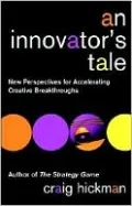 An Innovator's Tale: New Perspectives for Accelerating Creative Breakthroughs