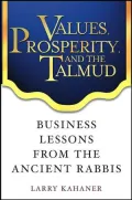 Values, Prosperity and the Talmud: Business Lessons from the Ancient Rabbis