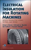Electrical Insulation for Rotating Machines (IEEE Press Series on Power Engineering #13): Design, Evaluation, Aging, Testing, and Repair