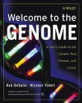 Welcome to the Genome: A User's Guide to Your Genetic past, Present, and Future