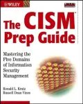 The CISM Prep Guide: Mastering the Five Domains of Information Security Management