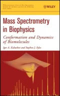 Mass Spectrometry in Molecular Biophysics: Conformation and Dynamics of Biomolecules
