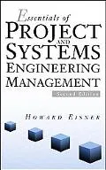 Essentials of Project and Systems Engineering Management