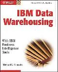 IBM Data Warehousing With IBM Business Intelligence Tools