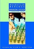 Molecular Biology Problem Solver A Laboratory Guide